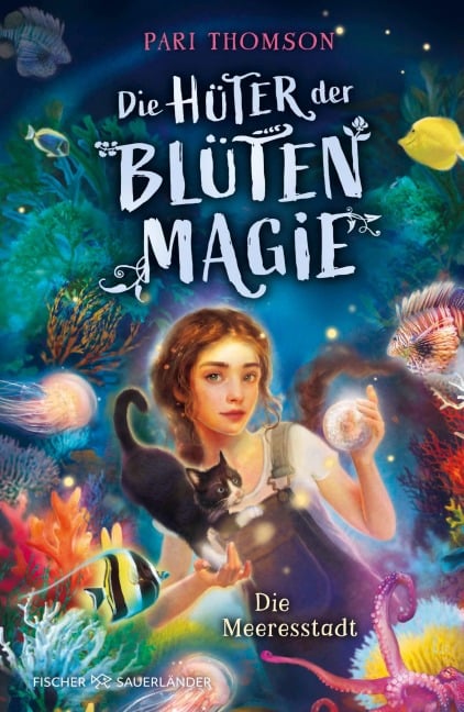 Die Hüter der Blütenmagie - Die Meeresstadt - Pari Thomson