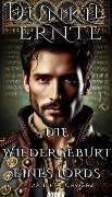 Dunkle Ernte: Die Wiedergeburt eines Lords - Alexander Schwarz