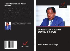 Cover-Bild zum Titel 'Uroczysto¿¿ nadania statusu emeryta' von 'André Wufela Yaek'Olingo'