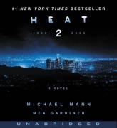 Cover-Bild zum Titel 'Heat 2' von 'Michael Mann, Meg Gardiner'