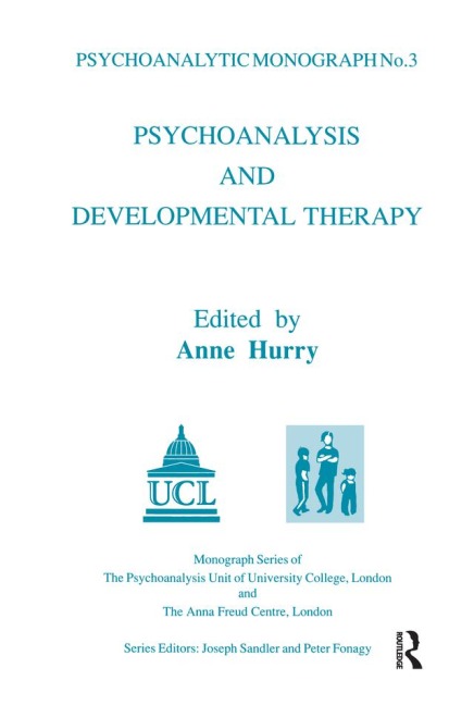 Psychoanalysis and Developmental Therapy - Anne Hurry