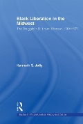 Cover-Bild zum Titel 'Black Liberation in the Midwest' von 'Kenneth Jolly'