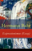 Expressionismus (Essay) - Hermann Bahr