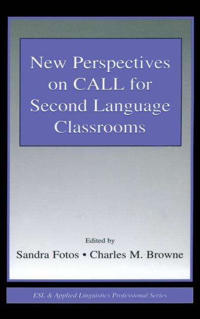 New Perspectives on CALL for Second Language Classrooms - 