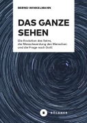 Cover-Bild zum Titel 'Das Ganze sehen' von 'Bernd Winkelmann'