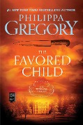 Cover-Bild zum Titel 'The Favored Child' von 'Philippa Gregory'