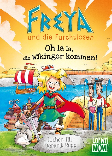 Freya und die Furchtlosen (Band 3) - Oh la la, die Wikinger kommen! - Jochen Till