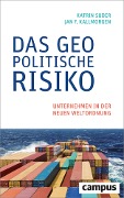 Cover-Bild zum Titel 'Das geopolitische Risiko' von 'Katrin Suder, Jan F. Kallmorgen'