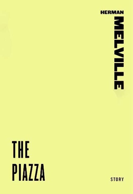 The Piazza - Herman Melville