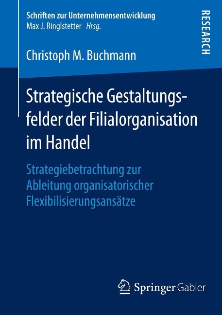 Strategische Gestaltungsfelder der Filialorganisation im Handel - Christoph M. Buchmann