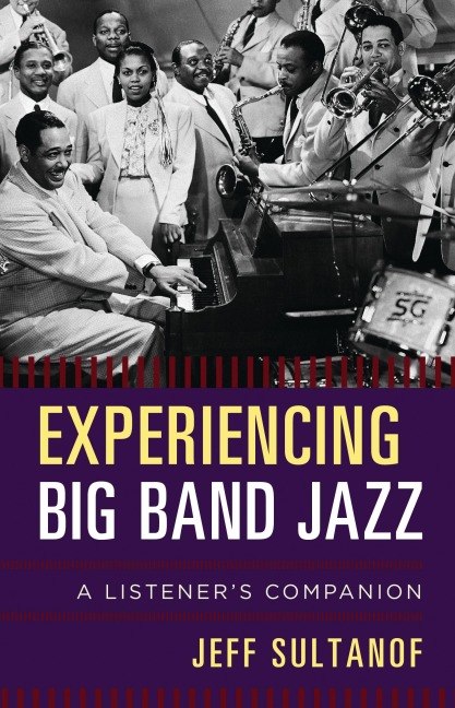 Experiencing Big Band Jazz - Jeff Sultanof