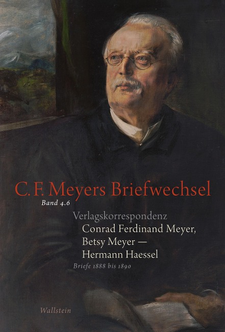 Conrad Ferdinand Meyer, Betsy Meyer - Hermann Haessel. Verlagskorrespondenz - Conrad Ferdinand Meyer, Betsy Meyer, Hermann Haessel
