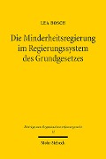 Cover-Bild zum Titel 'Die Minderheitsregierung im Regierungssystem des Grundgesetzes' von 'Lea Bosch'
