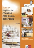 Cover-Bild zum Titel 'FLASH ON ENGLISH. Cooking, Catering and Reception. Kurs- und Übungsbuch + Audio online' von ''