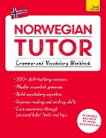 Cover-Bild zum Titel 'Norwegian Tutor: Grammar and Vocabulary Workbook (Learn Norwegian with Teach Yourself)' von 'Guy Puzey, Elettra Carbone'