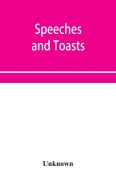 Speeches and toasts - Unknown