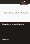 Cover-Bild zum Titel 'Rivedere la resilienza' von 'Geeta Nair'