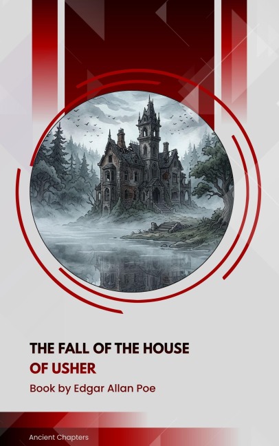 The Fall of the House of Usher - Edgar Allan Poe