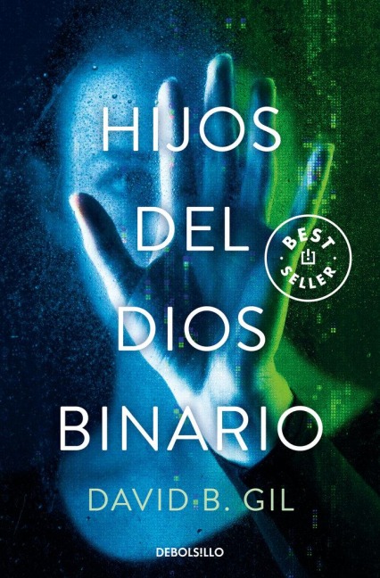 Hijos del Dios Binario / Sons of the Binary God - David B Gil