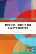 Cover-Bild zum Titel 'Museums, Identity and Family Practices' von 'Theano Moussouri'