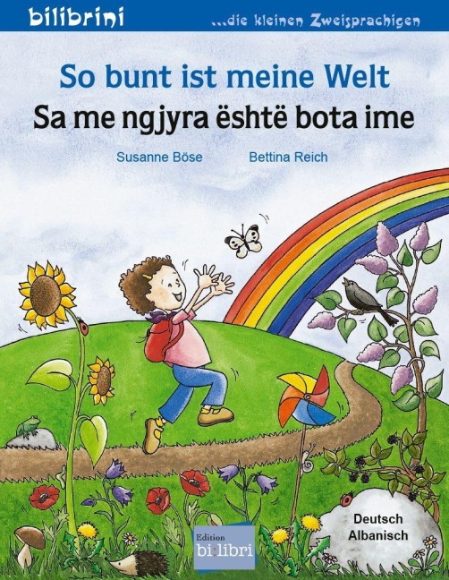 So bunt ist meine Welt (Deutsch-Albanisch) - Susanne Böse