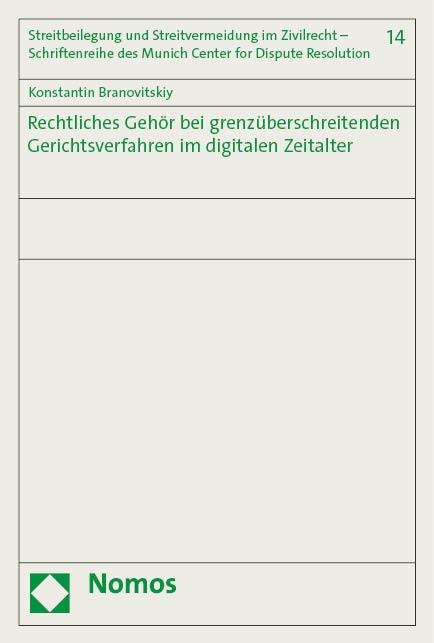 Rechtliches Gehör bei grenzüberschreitenden Gerichtsverfahren im digitalen Zeitalter - Konstantin Branovitskiy