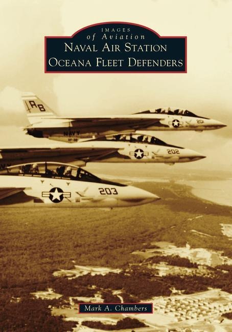 Naval Air Station Oceana Fleet Defenders - Mark A Chambers