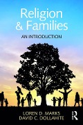 Cover-Bild zum Titel 'Religion and Families' von 'Loren D. Marks, David C. Dollahite'