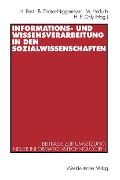 Cover-Bild zum Titel 'Informations- und Wissensverarbeitung in den Sozialwissenschaften' von ''
