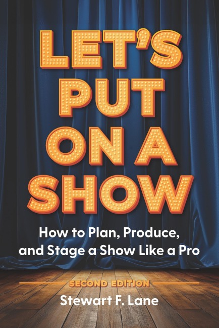 Let's Put On A Show - Stewart F. Lane