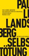 Cover-Bild zum Titel 'Das moralische Problem der Selbsttötung' von 'Paul Ludwig Landsberg, Wilhelm Kamlah'
