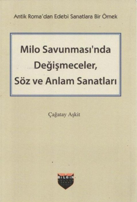 Milo Savunmasinda Degismeceler, Söz ve Anlam Sanatlari - Cagatay Askir