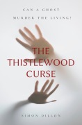 Cover-Bild zum Titel 'The Thistlewood Curse' von 'Simon Dillon'