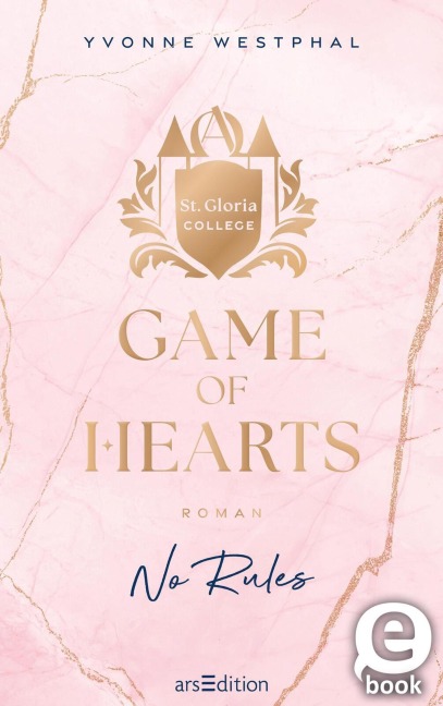 Game of Hearts - No Rules (St. Gloria College 1) - Yvonne Westphal