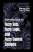 Cover-Bild zum Titel 'Introduction to Fuzzy Sets, Fuzzy Logic, and Fuzzy Control Systems' von 'Guanrong Chen, Trung Tat Pham'