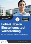 Cover-Bild zum Titel 'Polizei Bayern Einstellungstest Vorbereitung: Das Buch inkl. Online-Testtrainer von TestHelden' von 'Tom Wenk'