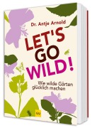 Cover-Bild zum Titel 'Let's go wild!' von 'Antje Arnold'