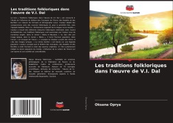 Cover-Bild zum Titel 'Les traditions folkloriques dans l'¿uvre de V.I. Dal' von 'Oksana Oprya'