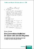 Cover-Bild zum Titel 'Die Elementarschullehrer am Ende des Ancien Régimes' von 'Marcel Rothen'