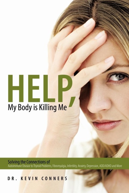 Help, My Body is Killing Me - Kevin Conners