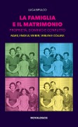 La famiglia e il matrimonio. Proprietà, dominio e conflitto. Marx, Engels, Weber, Veblen, Collins - Luca Bifulco