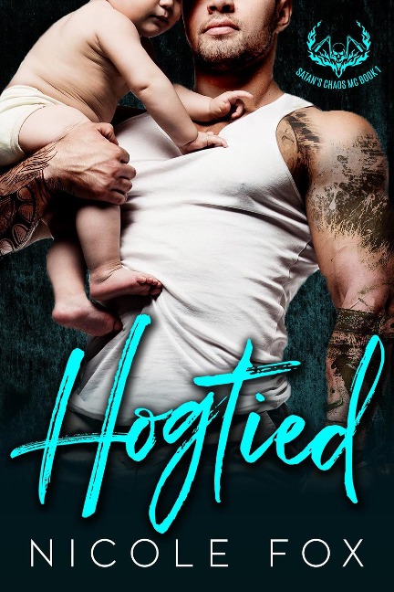 Hogtied: An MC Romance (Satan's Chaos MC, #1) - Nicole Fox