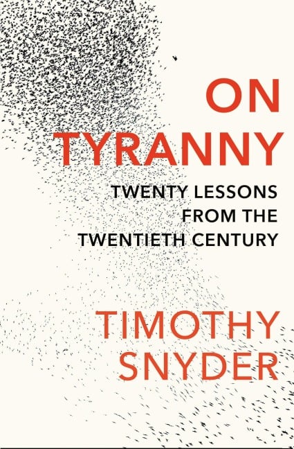 On Tyranny - Timothy Snyder