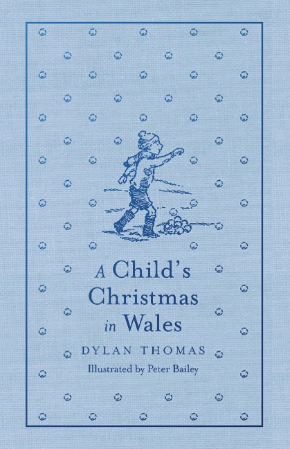 A Child's Christmas in Wales - Dylan Thomas