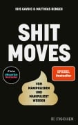 Cover-Bild zum Titel 'Shitmoves' von 'Iris Gavric, Matthias Renger'