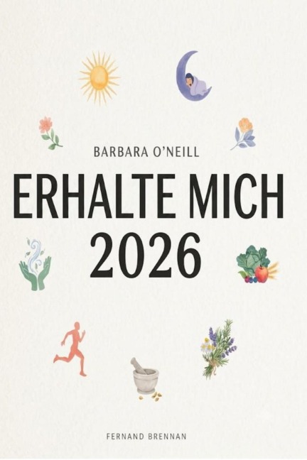 Barbara O'Neill Erhalte Mich 2026 - Fernand Brennan
