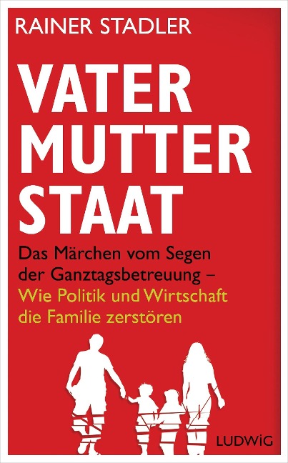Vater, Mutter, Staat - Rainer Stadler