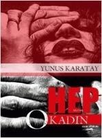 Hep O Kadin - Yunus Karatay