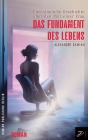  Das Fundament des Lebens