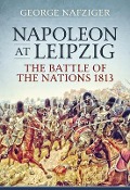 Cover-Bild zum Titel 'Napoleon at Leipzig' von 'George Nafziger'